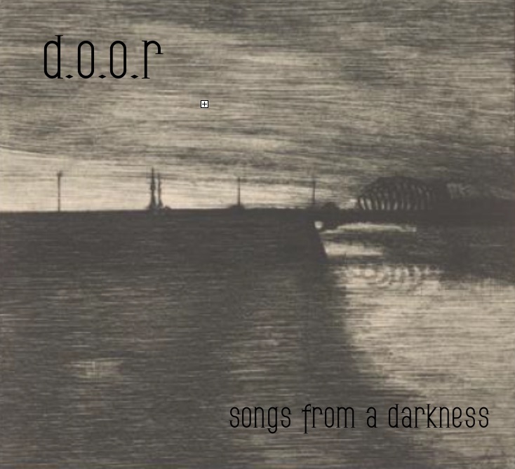 d.o.o.r Songs from a Darkness