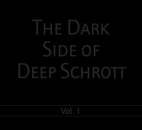 The Dark Side of Deep Schrott Vol.1