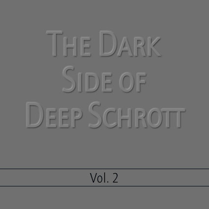 The Dark Side of Deep Schrott Vol.2